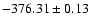 $-376.31 \pm 0.13$