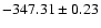 $-347.31 \pm 0.23$