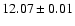 $12.07 \pm 0.01$