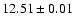$12.51 \pm 0.01$
