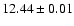 $12.44 \pm 0.01$