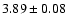 $3.89 \pm 0.08$