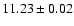 $11.23 \pm 0.02$