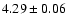 $4.29 \pm 0.06$