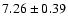 $7.26 \pm 0.39$