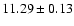 $11.29 \pm 0.13$