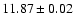 $11.87 \pm 0.02$