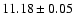 $11.18 \pm 0.05$