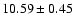 $10.59 \pm 0.45$