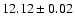 $12.12 \pm 0.02$