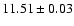 $11.51 \pm 0.03$