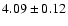 $4.09 \pm 0.12$