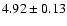 $4.92 \pm 0.13$