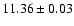 $11.36 \pm 0.03$