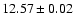 $12.57 \pm 0.02$