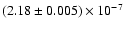 $(2.18\pm0.005)\times10^{-7}$
