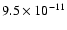 $9.5\times10^{-11}$