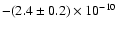 $-(2.4\pm0.2)\times10^{-10}$