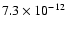 $7.3\times10^{-12}$