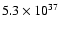 $5.3\times10^{37}$