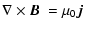 $\displaystyle \nabla\times\mbox{\boldmath$B$ }=\mu_0\mbox{\boldmath$j$ }$