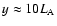 $y
\approx 10 L_{\rm A}$