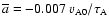 $\overline a=-0.007~v_{\rm A0}/\tau_{\rm A}$
