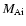 $M_{\rm Ai}$
