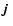 $\mbox{\boldmath$j$ }$