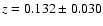 $z=0.132\pm0.030$