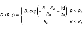 \begin{displaymath}
D_1(R,z)=\left\{
\begin{array}{cl}
\displaystyle{B_0\exp\lef...
...\rm c}\\ [4mm]
B_{\rm c} & R\leq R_{\rm c}.
\end{array}\right.
\end{displaymath}
