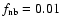 $f_{\rm nb}=0.01$