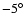 $-5^\circ$
