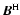 $\vec{B}^{\rm H}$