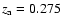 $z_{\rm a}=0.275$
