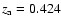 $z_{\rm a}=0.424$