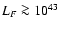 $L_F \ga 10^{43}$