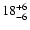 $\rm 18^{+6}_{-6}$