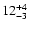 $\rm 12^{+4}_{-3}$