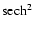 ${\rm sech}^2$