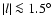 $\vert l\vert\la 1.5\hbox{$^\circ$ }$