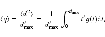 \begin{displaymath}\langle q \rangle =\frac{\langle d^2 \rangle}{d_{\rm max}^2}=\frac{1}{d_{\rm max}^2}\int_{0}^{d_{\rm max}}t^2g(t){\rm d}t,
\end{displaymath}