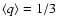 $\langle q \rangle =1/3$