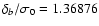 $\delta_b/\sigma_0=1.36876$