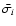 $\bar{\sigma_i}$