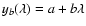 $y_b(\lambda)=a+b\lambda$