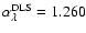 $\alpha _{\lambda }^{\rm DLS}=1.260$