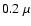 $0.2~\mu$