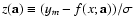 $z(\mathbf{a})\equiv (y_{m}-f(x;\mathbf{a}))/\sigma$