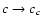 $c\to c_c$